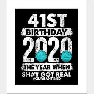 41st Birthday 2020 The Year Shit Got Real 41 years old Premium Posters and Art